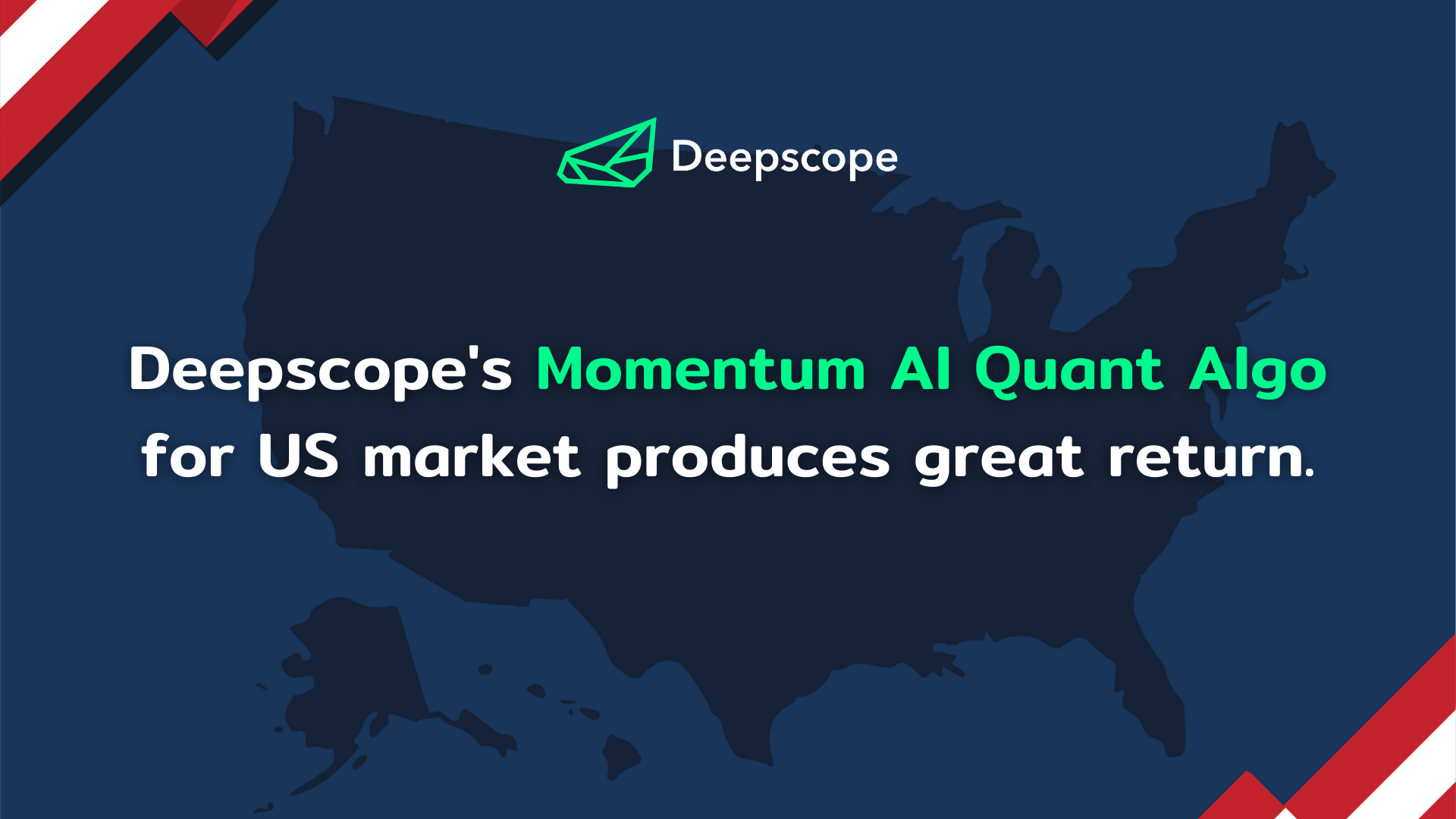 Deepscope's AI for US market produces great return.
