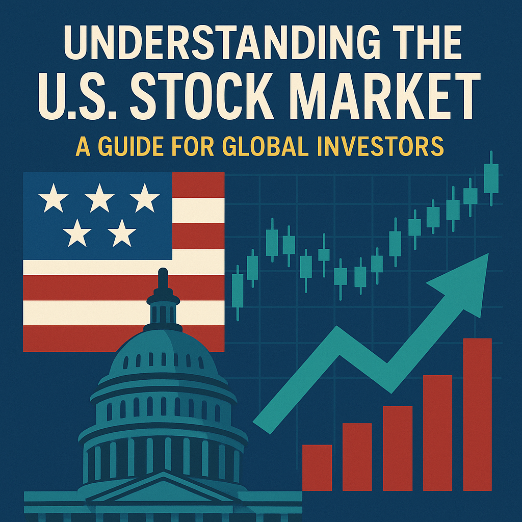 Understanding the U.S. Stock Market : A Guide for Global Investors